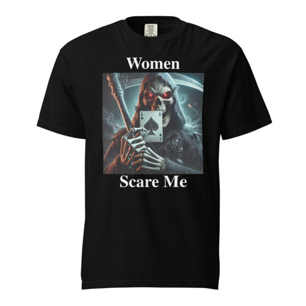 "Women Scare Me" Skeleton T-Shirt