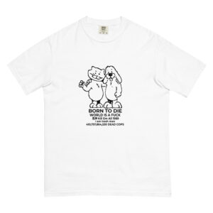 "BORN TO DIE / WORLD IS A FUCK / 鬼神 Kill Em All 1989 / I am trash man / 410,757,864,530 DEAD COPS" T-Shirt