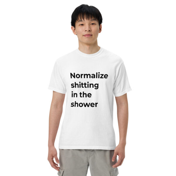 "Normalize Shitting in the Shower" T-Shirt