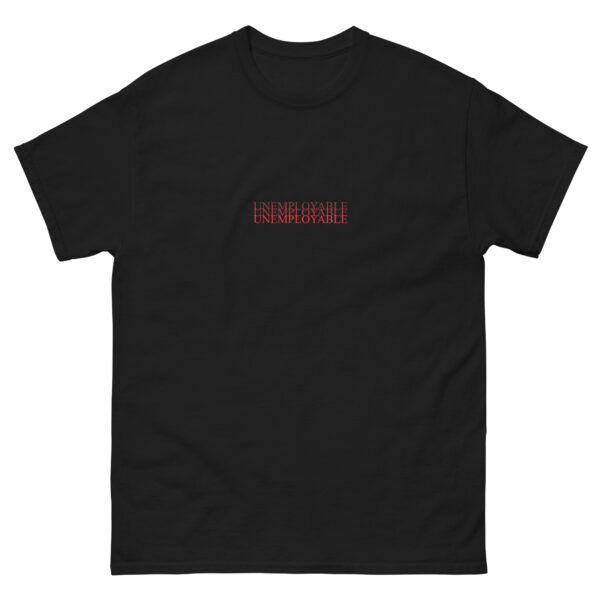 "UNEMPLOYABLE" T-Shirt